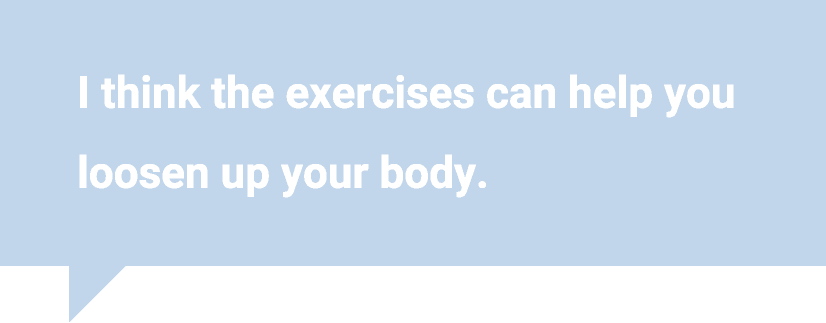 我认为运动可以帮助你放松身体。